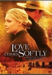 Love comes softly - Liebe wird wachsen