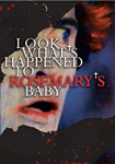 Look What's Happened to Rosemary's Baby