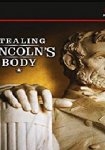 Stealing Lincoln's Body