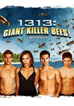 1313: Giant Killer Bees!